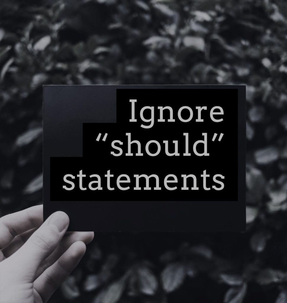 Ignore "should" statements to help yourself survive being married to an entrepreneur.
